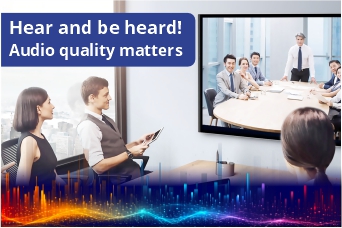 Meeting audio quality – communicate without barriers